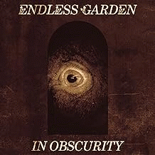 Endless Garden : In Obscurity